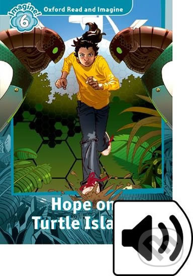 Levně Oxford Read and Imagine: Level 6 - Hope on Turtle Island with Audio Mp3 Pack - kniha z kategorie 1. stupeň