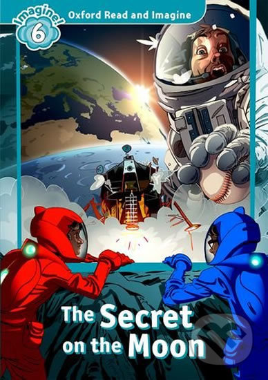 Levně Oxford Read and Imagine: Level 6 - The Secret on the Moon - kniha z kategorie Jazykové učebnice a slovníky