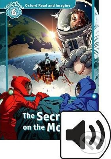 Levně Oxford Read and Imagine: Level 6 - The Secret on the Moon with Audio Mp3 Pack - kniha z kategorie Jazykové učebnice a slovníky