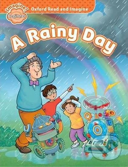Levně Oxford Read and Imagine: Level Beginner - A Rainy Day - kniha z kategorie Jazykové učebnice a slovníky