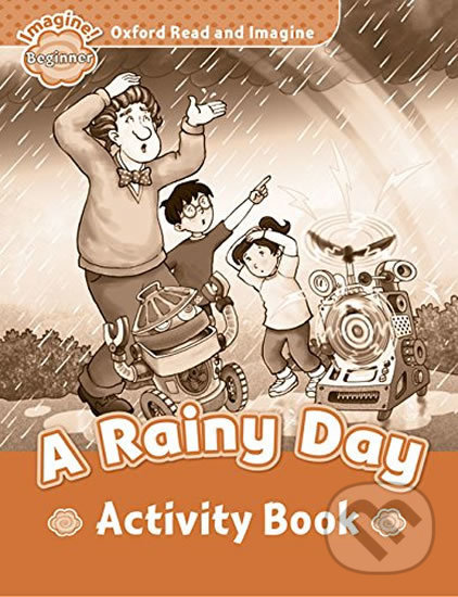 Levně Oxford Read and Imagine: Level Beginner - A Rainy Day Activity Book - kniha z kategorie Jazykové učebnice a slovníky