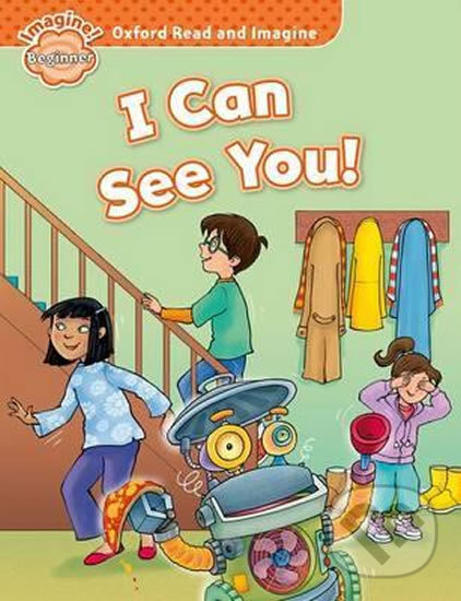 Levně Oxford Read and Imagine: Level Beginner - I Can See You! - kniha z kategorie Jazykové učebnice a slovníky