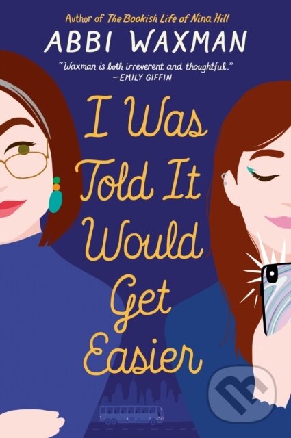 E-kniha: I Was Told It Would Get Easier (Abbi Waxman)