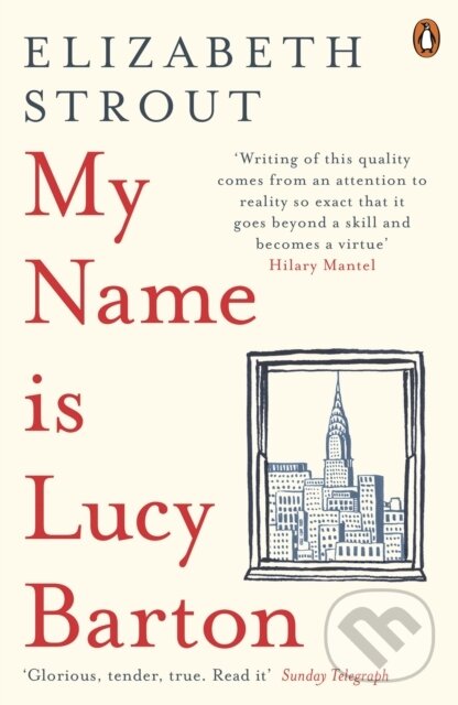 My Name Is Lucy Barton - Elizabeth Strout, Penguin Books, 2016