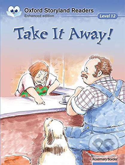 Levně Oxford Storyland Readers 12: Take It Away! - Rosemary Border - kniha z kategorie Jazykové učebnice a slovníky