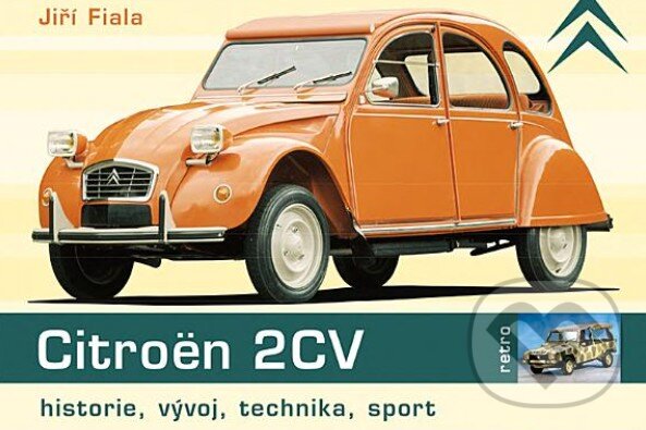 Kniha: Citroën 2CV (Jiří Fiala). Grada, 2012
