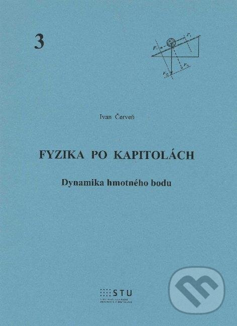 Fyzika po kapitolách 3 - Ivan Červeň, STU, 2012