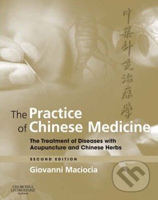 Levně The Practice of Chinese Medicine - Giovanni Maciocia - kniha z kategorie Odborné a náučné