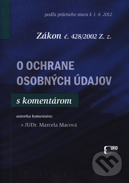 Levně Zákon č. 428/2002 Z.z. o ochrane osobných údajov (s komentárom) - kniha z kategorie Podnikanie