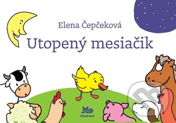 Levně Utopený mesiačik - Elena Čepčeková - kniha z kategorie Pre deti a mládež