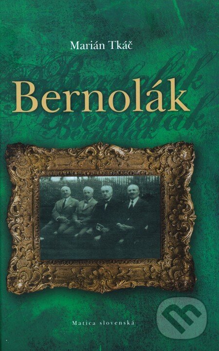 Levně Bernolák - Marián Tkáč - kniha z kategorie Životopisy