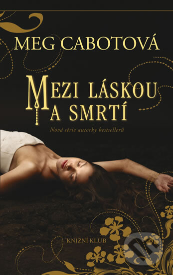 Podsvětí 1: Mezi láskou a smrtí - Meg Cabot, Knižní klub, 2012