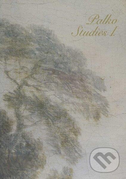 Levně Palko Studies I. (What about František Anton Palko (1717 - 1766) in Moravia ?) - kniha z kategorie Remeslá