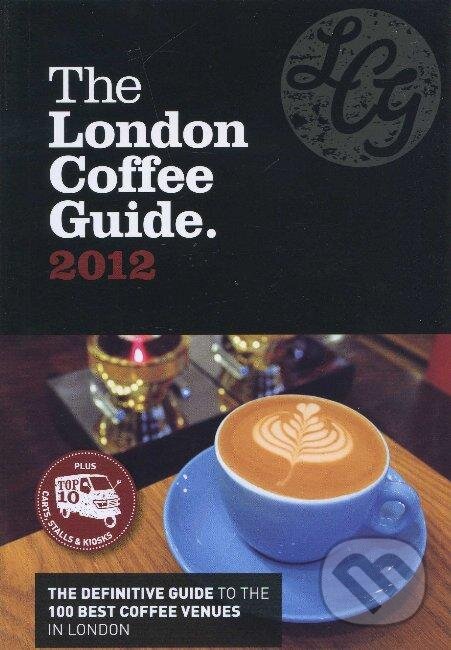 Levně The London Coffee Guide 2012 - Jeffrey Young - kniha z kategorie Odborné a náučné