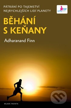 Běhání s Keňany - Adharanand Finn, Mladá fronta, 2012
