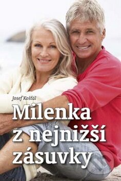 Levně Milenka z nejnižší zásuvky - Josef Košťál - kniha z kategorie Romantické