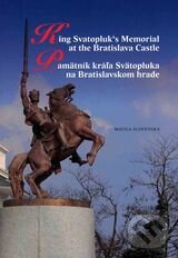 Levně Pamätník kráľa Svätopluka na Bratislavskom hrade - Drahoslav Machala, Matúš Kučera - kniha z kategorie História
