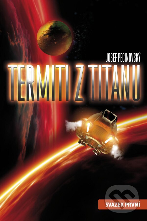 Levně Termiti z Titanu (Svazek první (knižní příloha časopisu Pevnost 10/2012)) - kniha z kategorie Sci-fi