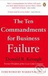 Kniha: The Ten Commandments for Business Failure (Donald R. Keough)