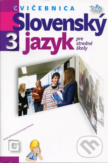 Levně Slovenský jazyk 3 pre stredné školy (cvičebnica) - Milada Caltíková - kniha z kategorie Gymnázia