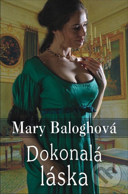 E-kniha: Dokonalá láska (Mary Balogh). Slovenský spisovateľ, 2012