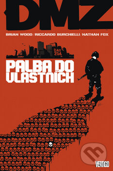 Levně DMZ 4: Palba do vlastních - Brian Wood, Riccardo Burchielli (ilustrátor), Nathan Fox (ilustrátor), Viktor Kalvachev (ilustrátor), Kristian Donaldson …