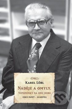 Kniha: Naděje a omyly (Karel Löbl). Academia, 2012