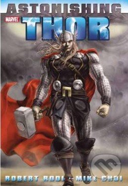 Levně Astonishing Thor - Rob Rodi, Mike Choi - kniha z kategorie Beletria