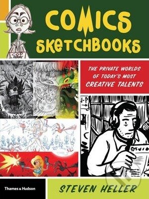Comics Sketchbooks - Steven Heller, Thames & Hudson, 2012