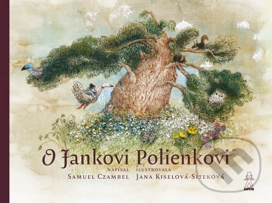 O Jankovi Polienkovi - Samuel Czambel, Jana Kiselová-Siteková (ilustrátor), Buvik, 2021