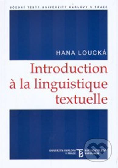 Levně Introduction a la Linguistique textuelle - Hana Loucká - kniha z kategorie Odborné a náučné