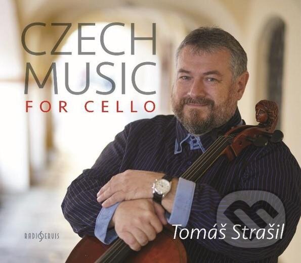 Tomáš Strašil: Czech Music for Cello - Tomáš Strašil, Radioservis, 2021