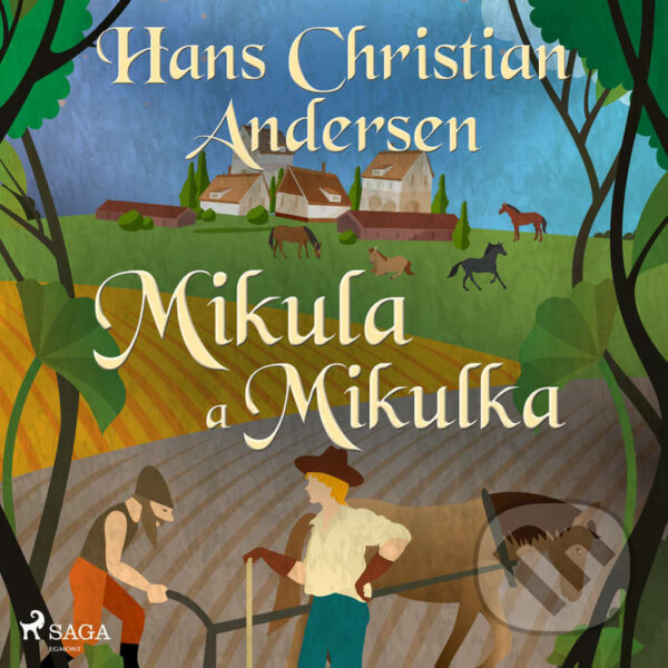 Audiokniha: Mikula a Mikulka (Hans Christian Andersen). Saga Egmont, 2021