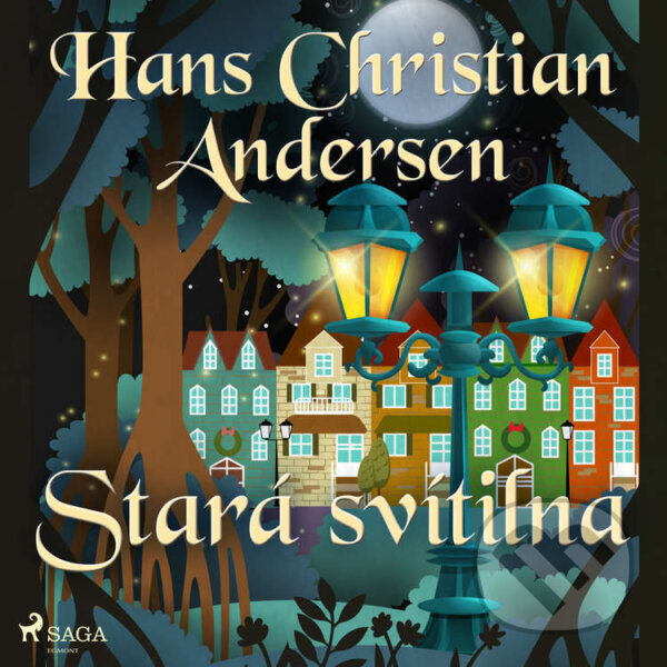 Audiokniha: Stará svítilna (Hans Christian Andersen). Saga Egmont, 2021
