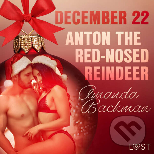 Kniha December 22: Anton the Red-Nosed Reindeer – An Erotic Christmas Calendar (EN)
