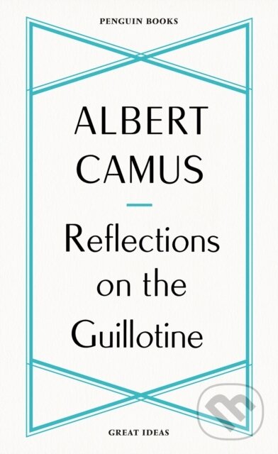 E-kniha: The Reflections on the Guillotine (Albert Camus). Penguin Books, 2020