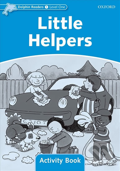 Levně Dolphin Readers 1: Little Helpers Activity Book - Mary Rose - kniha z kategorie Jazykové učebnice a slovníky