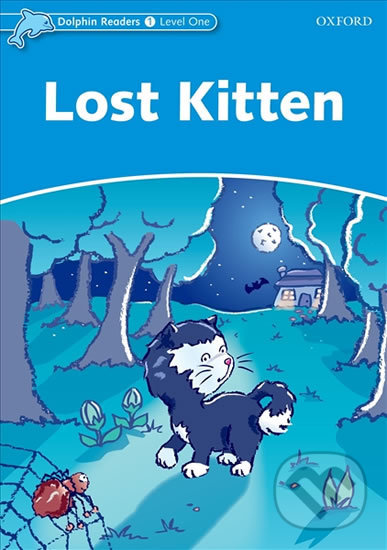 Levně Dolphin Readers 1: Lost Kitten - Di Taylor - kniha z kategorie 1. stupeň