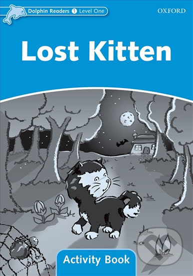 Levně Dolphin Readers 1: Lost Kitten Activity Book - Di Taylor - kniha z kategorie Jazykové učebnice a slovníky