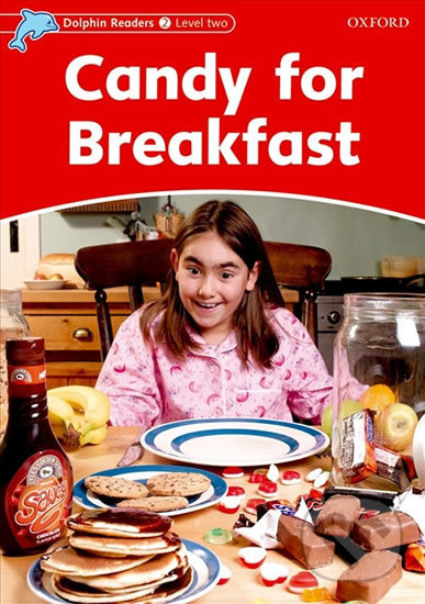 Levně Dolphin Readers 2: Candy for Breakfast - Rebecca Brooke - kniha z kategorie 1. stupeň