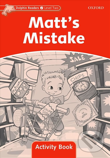 Levně Dolphin Readers 2: Matt´s Mistake Activity Book - Di Taylor - kniha z kategorie Jazykové učebnice a slovníky
