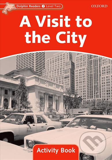 Levně Dolphin Readers 2: Visit to the City Activity Book - kniha z kategorie Jazykové učebnice a slovníky