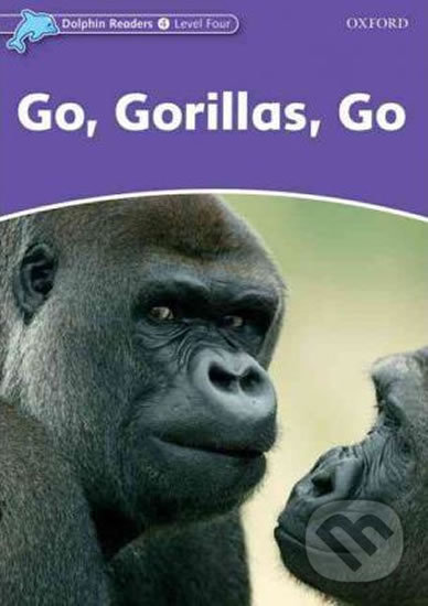 Levně Dolphin Readers 4: Go Gorillas, Go - Fiona Kenshole - kniha z kategorie 1. stupeň
