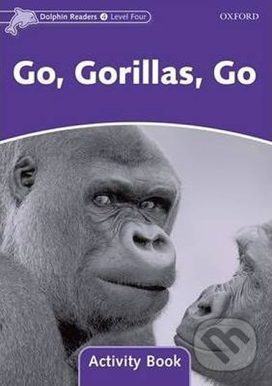 Levně Dolphin Readers 4: Go Gorillas, Go Activity Book - Craig Wright - kniha z kategorie Jazykové učebnice a slovníky