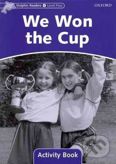 Levně Dolphin Readers 4: We Won the Cup Activity Book - Craig Wright - kniha z kategorie 1. stupeň