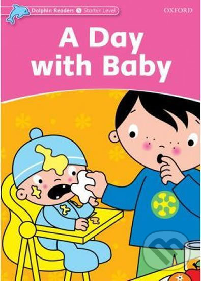 Levně Dolphin Readers Starter: A Day with a Baby - Di Taylor - kniha z kategorie 1. stupeň