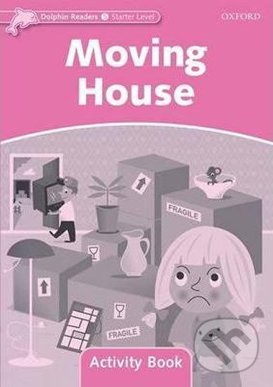Levně Dolphin Readers Starter: Moving House Activity Book - kniha z kategorie Jazykové učebnice a slovníky