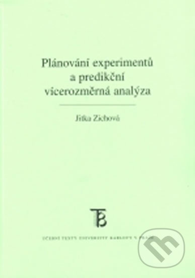 Levně Plánování experimentů a predikční vícerozměrová analýza - kniha z kategorie Vysoké školy