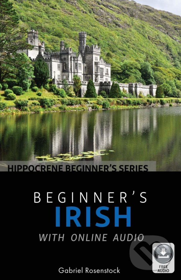 Levně Beginner's Irish with Online Audio - Gabriel Rosenstock - kniha z kategorie Jazykové učebnice a slovníky