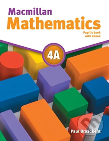Macmillan Mathematics 4A - Paul Broadbent, MacMillan, 2017